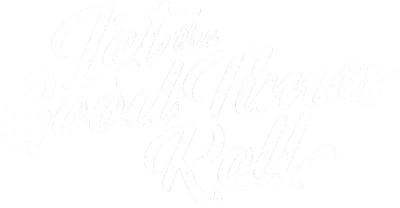 Let the good times roll